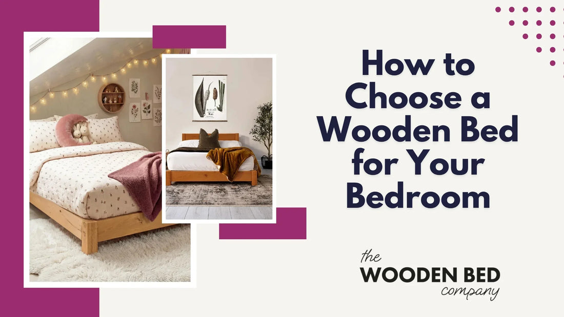 How to Choose a Wooden Bed for Your Bedroom